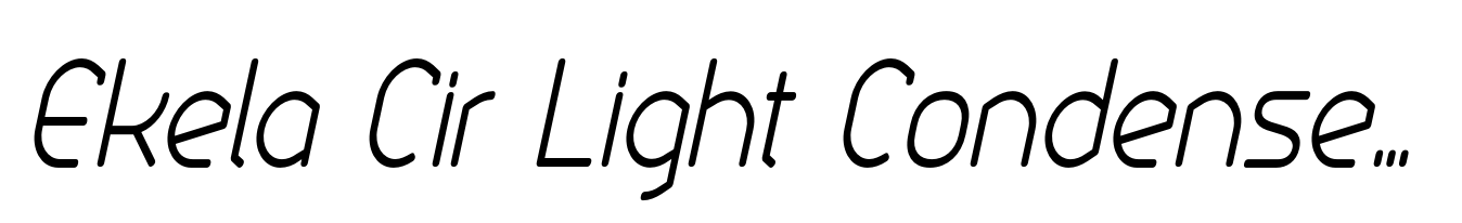 Ekela Cir Light Condensed Italic